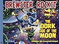Brewster Rockit: Space Guy! The Dork Side of the Moon