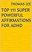 Top 111 Super Powerful Affirmations For ADHD