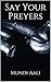 Say Your Preyers by Mundi AAli