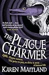 The Plague Charmer by Karen Maitland