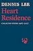 Heart Residence by Dennis Lee