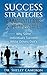 Success Strategies of Immigrant Leaders in the United States: Why Some Individuals Succeed While Others Don't