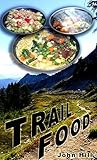 Trail Food by John Hill Trail Food by John Hill