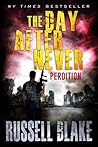 Perdition (The Day After Never #6) Perdition (The Day After Never #6)