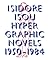 Isidore Isou: Hypergraphic Novels – 1950-1984