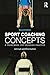 Sport Coaching Concepts: A ...