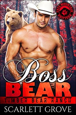 Boss Bear (Timber Bear Ranch, #1)