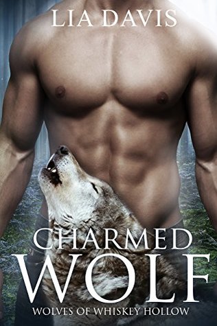 Charmed Wolf (Wolves of Whiskey Hollow, #1)