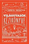 Világutazók ​kézikönyve by Éva Kisgyörgy