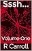 Sssh...: Volume One