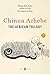 The African Trilogy by Chinua Achebe