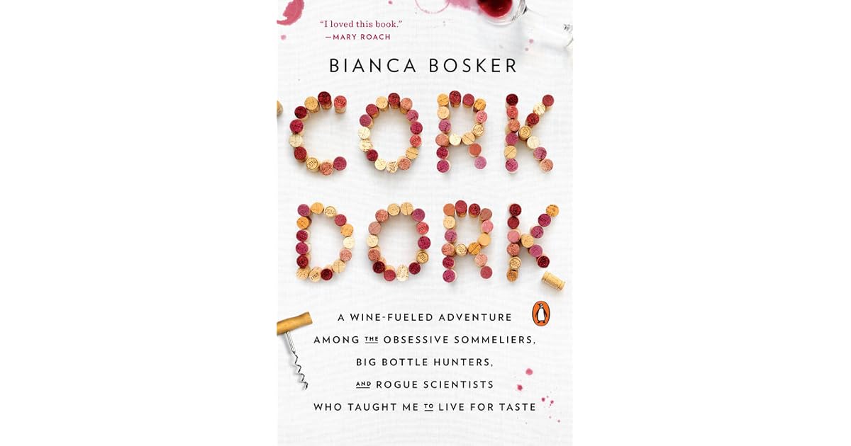 Cork Dork A WineFueled Adventure Among the Obsessive Sommeliers, Big