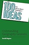 100 Ideas Secondary Teachers Geography