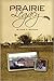 Prairie Legacy by Anne D. Bachner