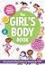 The Girl's Body Book by Kelli S. Dunham