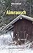Almrausch: Ein Krimi aus Sü...