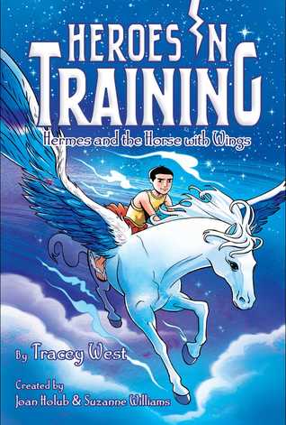 Hermes and the Horse with Wings (Heroes in Training, #13)