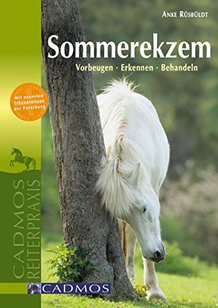 Sommerekzem: Erkennen - Vorbeugen - Behandeln (Haltung und Gesundheit) (German Edition)