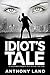 Idiot's Tale