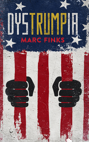 Dystrumpia: A Trump Dystopian Novel (Kindle Edition)