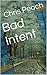 Bad Intent