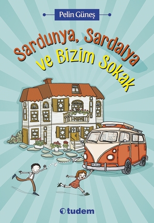 Sardunya, Sardalya ve Bizim Sokak (Paperback)
