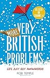 More Very British Problems by Rob Temple