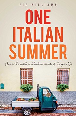 One Italian Summer: Across the World and Back in Search of the Good Life (Kindle Edition)