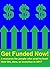 Get Funded Now!: A resource...