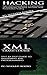 Hacking + XML Crash Course:...