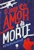 O Jogo do Amor e da Morte