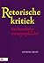 Retorische kritiek. Hoe beoordeel je overtuigingskracht?