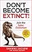 Don't Become Extinct!: Join the Sales Evolution