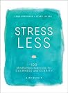 Stress Less: Stop Stressing, Start Living