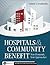 Hospitals and Community Benefits: New Demands, New Approaches (ACHE Management Series)