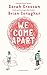 We Come Apart by Sarah Crossan
