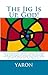 The Jig Is Up, God!: An Effortbook on the Spiritual Path for Contemplations on the Divine Nature and Obtaining Insights into the Discovery of the True Self