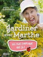 Jardiner avec Marthe, pas plus compliqué que ça