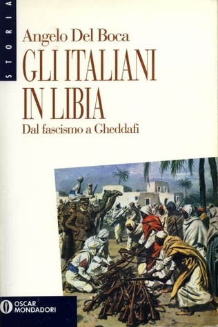 Gli italiani in Libia: Dal fascismo a Gheddafi (Paperback)