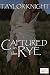 Captured in the Rye (Wenche...