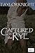 Captured in the Rye (Wenches and Warriors Book 10)