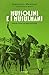Mussolini e i musulmani. Quando l'Islam era amico dell'Italia