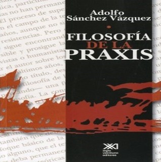 Filosofía de la Praxis (Paperback)