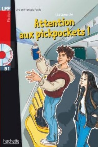 Attention Aux Pickpockets! (Lire En Francais Facile B1)