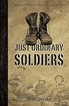 Just Ordinary Soldiers: Recollections of a Cold War Vet