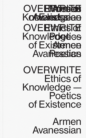 Overwrite: Ethics of Knowledge — Poetics of Existence (Paperback)