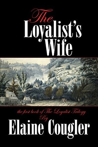 The Loyalist's Wife (The Loyalist Trilogy, #1)