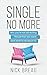 Single No More: Why You're ...