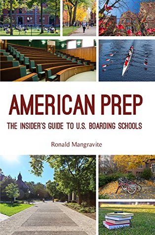 American Prep: The Insider's Guide to U.S. Boarding Schools