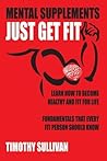 Mental Supplements: Just Get Fit